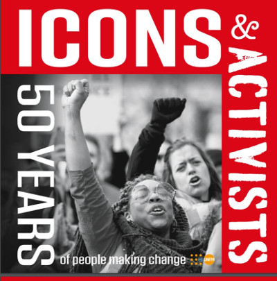 Icons &amp;Activists: 50 years of people making change