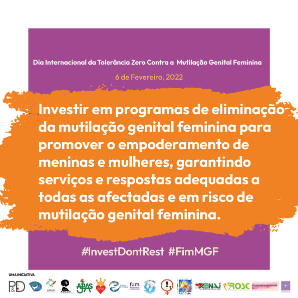 Investir em programas de eliminação da mutilação genital feminina para promover o empoderamento de meninas e mulheres, garantindo serviços e respostas adequadas a todas as afectadas e em risco de mutilação genital feminina