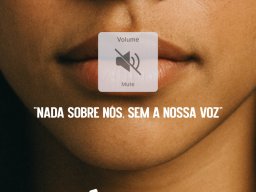 Lugar e Voz - Nada Sobre Nós. Sem a Nossa Voz.