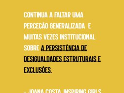 A Persistência de Desigualdades Estruturais e Exclusões. Joana Costa - Inspiring Girls
