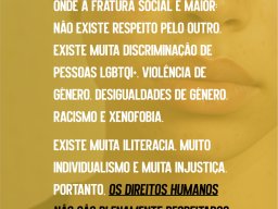 Existe Muita Iliteracia, Muito Individualismo e Muita Injustiça. Portanto, os Direitos Humanos Não São Plenamente Respeitados. Marta Maia - GAT