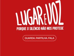 Lugar e Voz - Porque o Silência Não nos Protege. Guarda. Partilha. Fala
